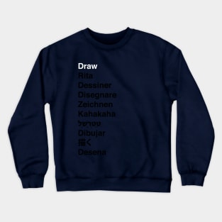 Draw translation Crewneck Sweatshirt